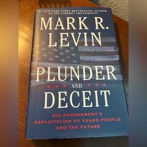 Mark R. Levin "Plunder and Deceit" - Blue Hardcover Book